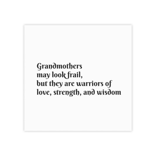 Grandmothers Are Warriors- Post It